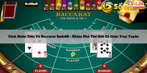 Cách Kiếm Tiền Từ Baccarat