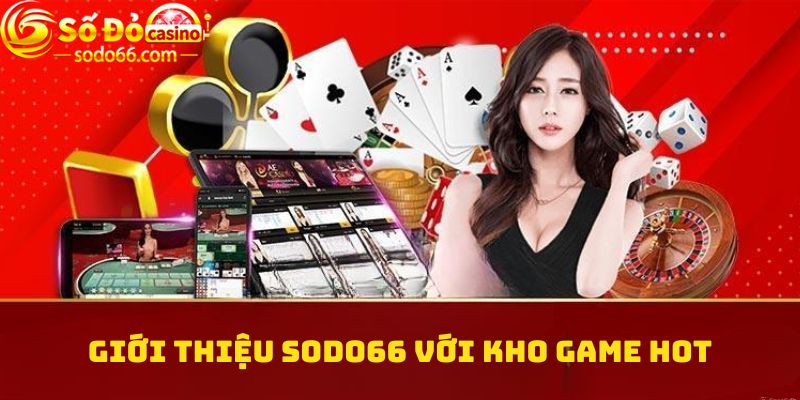 Giới thiệu Sodo66 với kho game hot