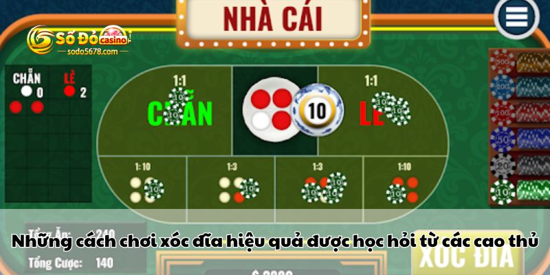 Những cách chơi xóc đĩa hiệu quả được học hỏi từ các cao thủ